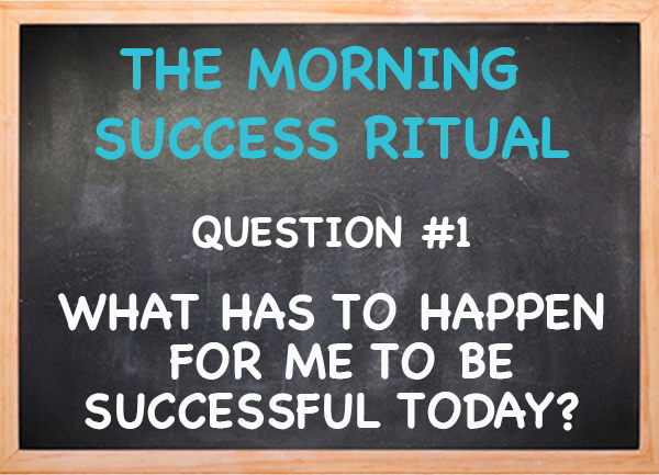 The MSR = The Morning Success Ritual